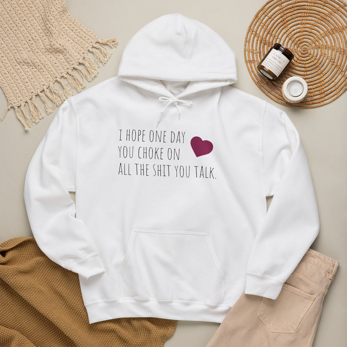 Funny Hoodie — “I Hope One Day You Choke on All the Shit You Talk” Heart Graphic
