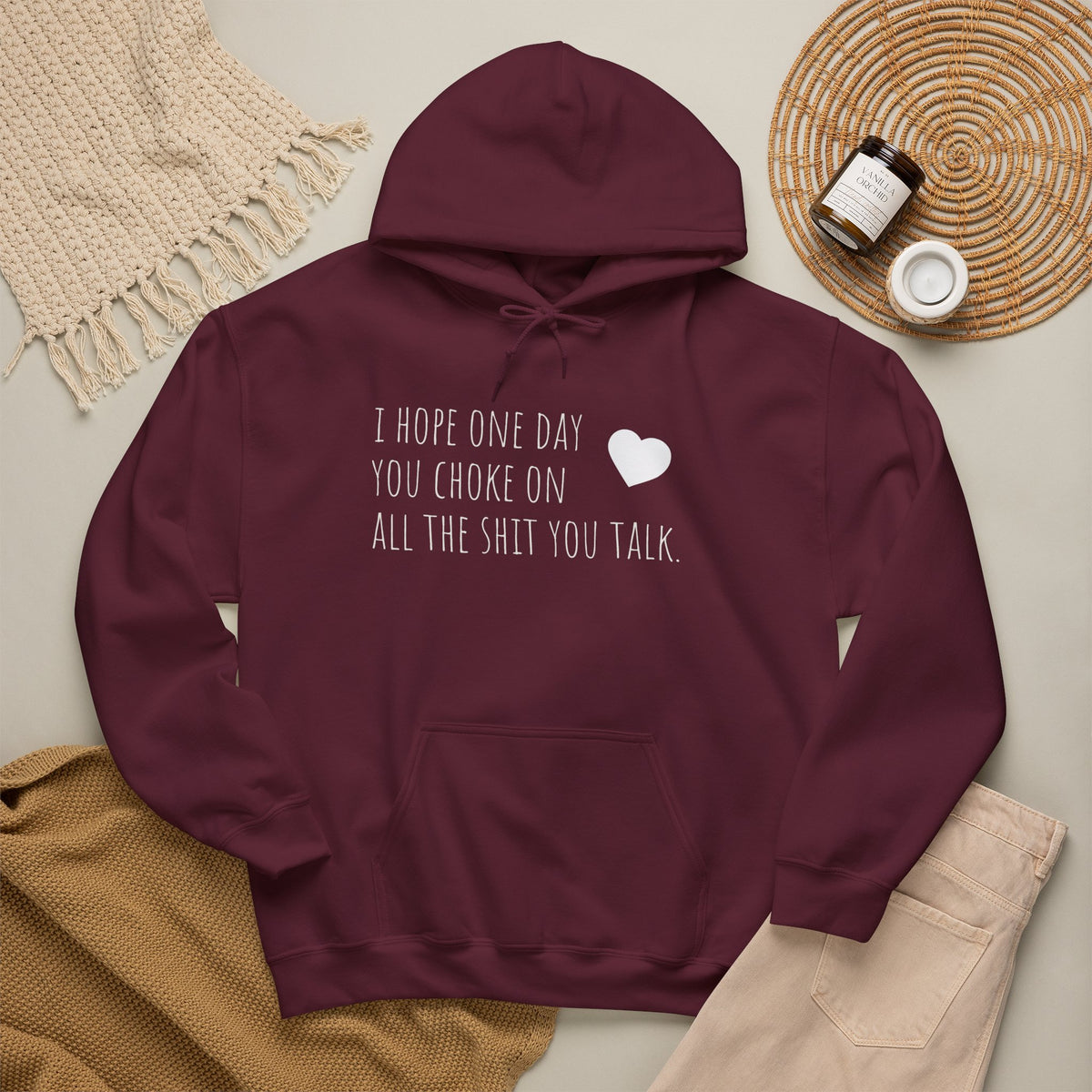 Funny Hoodie — “I Hope One Day You Choke on All the Shit You Talk” Heart Graphic