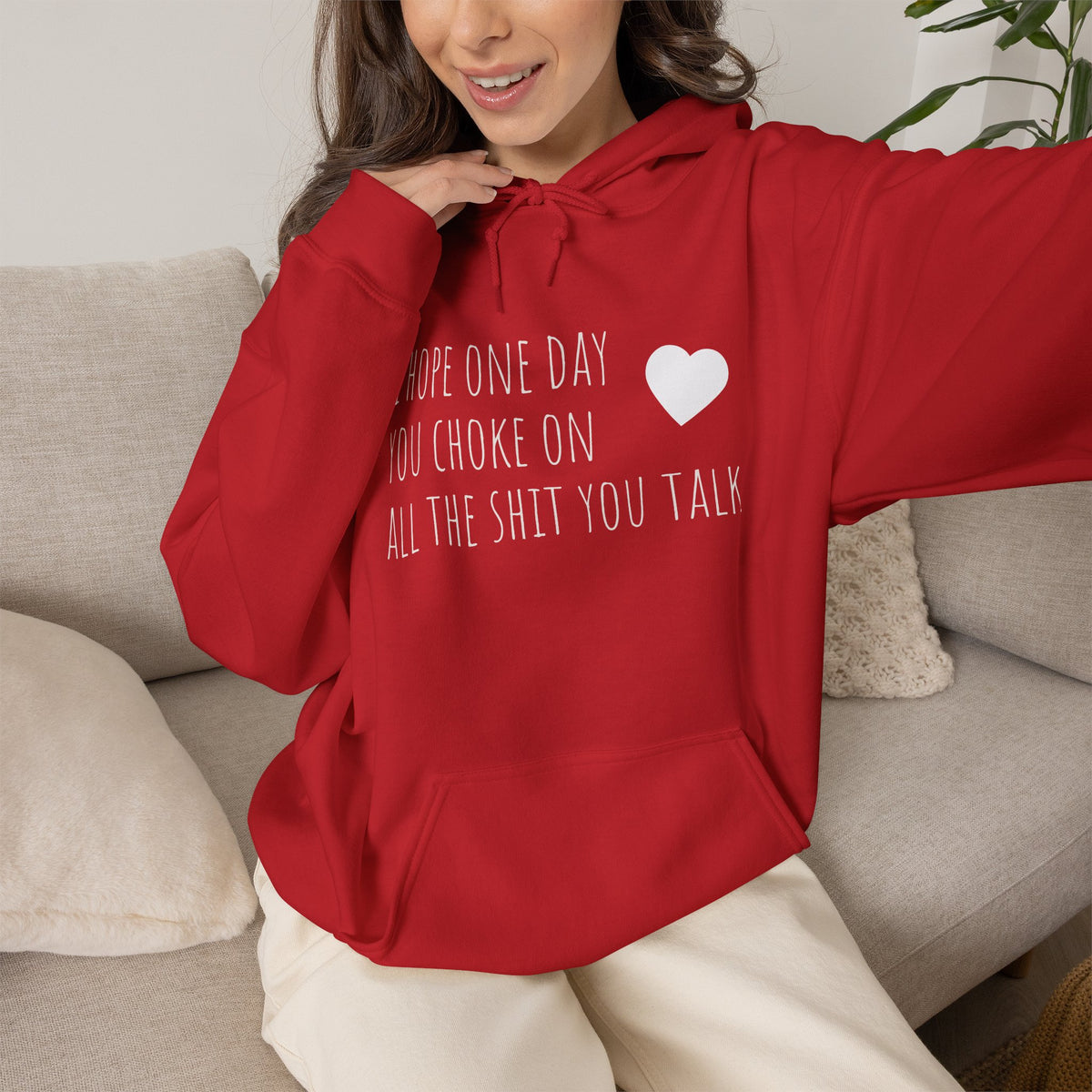 Funny Hoodie — “I Hope One Day You Choke on All the Shit You Talk” Heart Graphic
