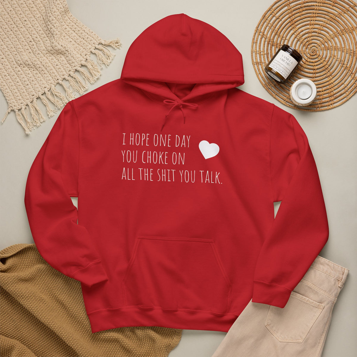 Funny Hoodie — “I Hope One Day You Choke on All the Shit You Talk” Heart Graphic
