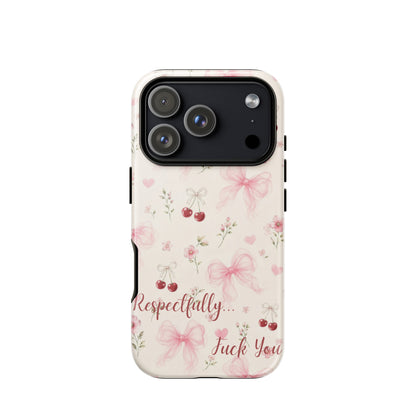 Respectfully F You Pink Bow Case for iPhone premium protective cover